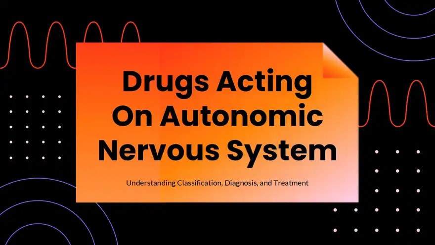 Drugs Acting On Autonomic Nervous System Slides