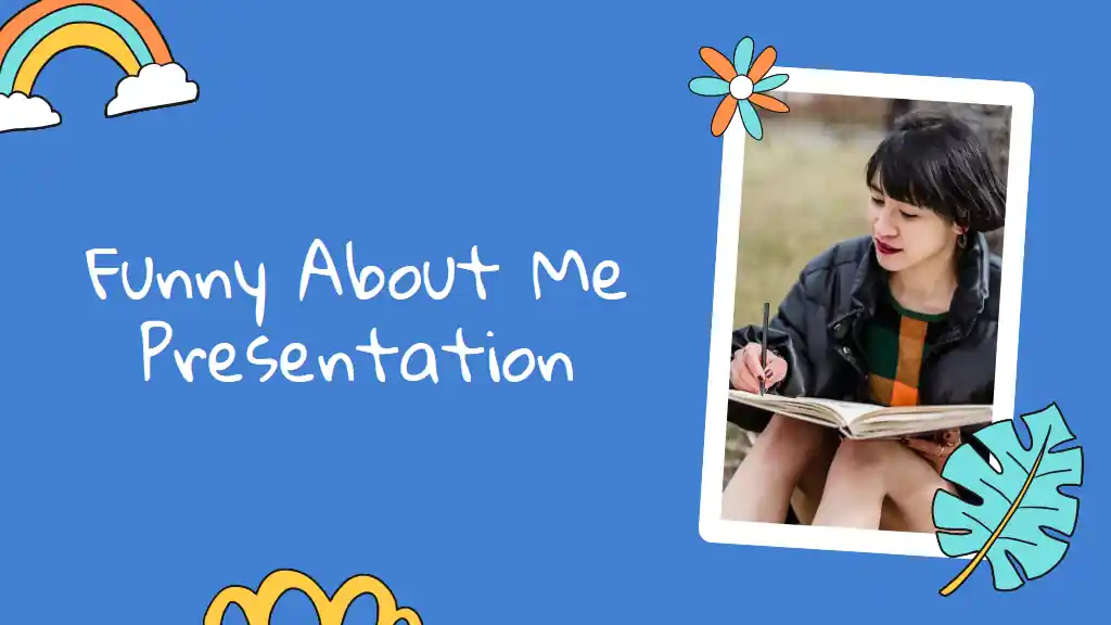 Funny about me Slides