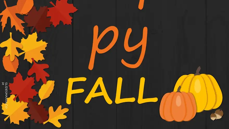 Happy Fall, season slides and agenda.