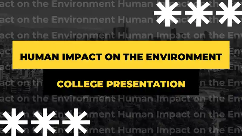 Human Impact on the Environment for College Slides