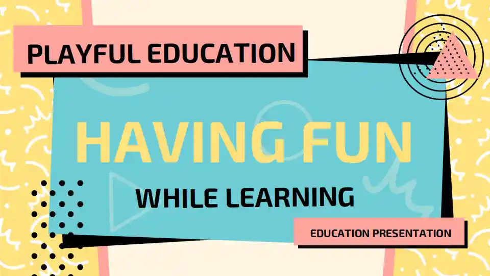 Memphis Playful Education: Having Fun While Learning Slides