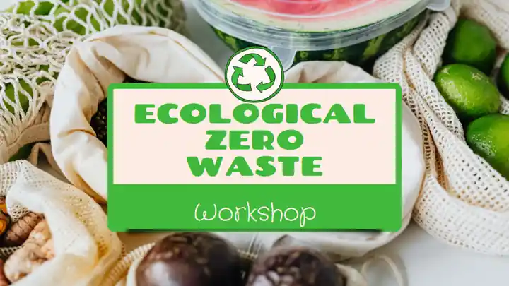 Minimal Ecological Zero Waste Workshop Slides