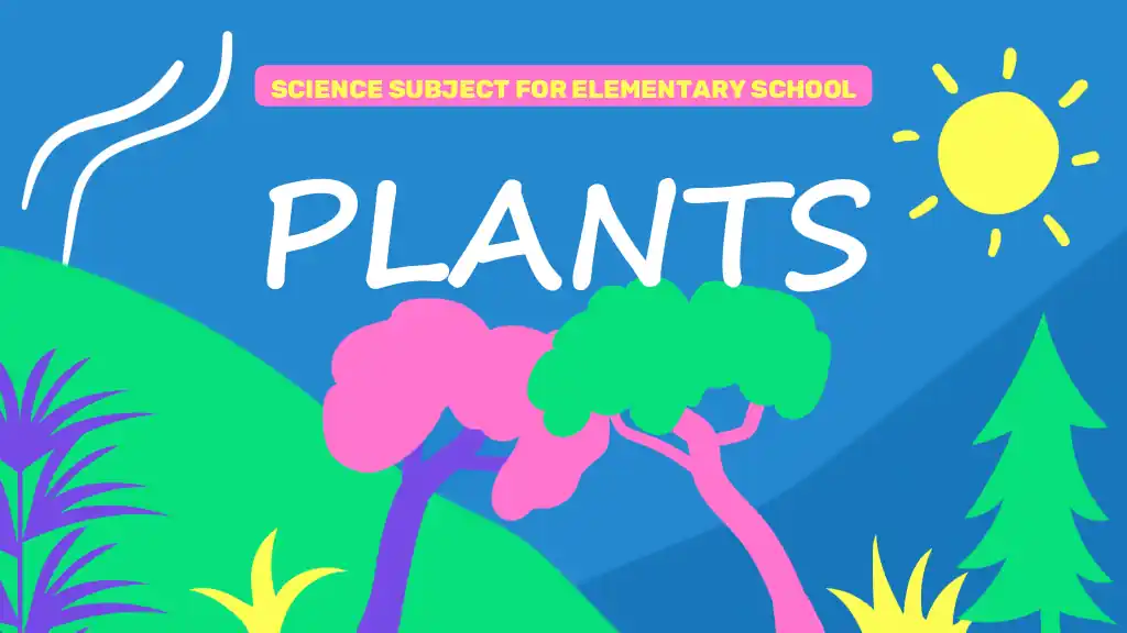 Science Subject for Elementary School Plants Slides