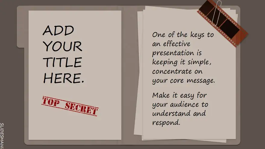 Top Secret, these slides are classified.