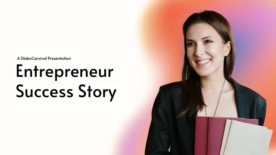 Success Story of Entrepreneur Slides